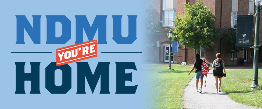 NDMU You're Home graphic with two students walking outside to class